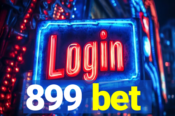 899 bet