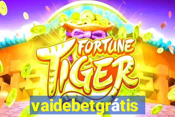 vaidebetgrátis