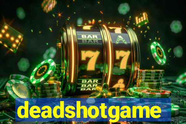 deadshotgame