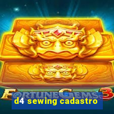 d4 sewing cadastro