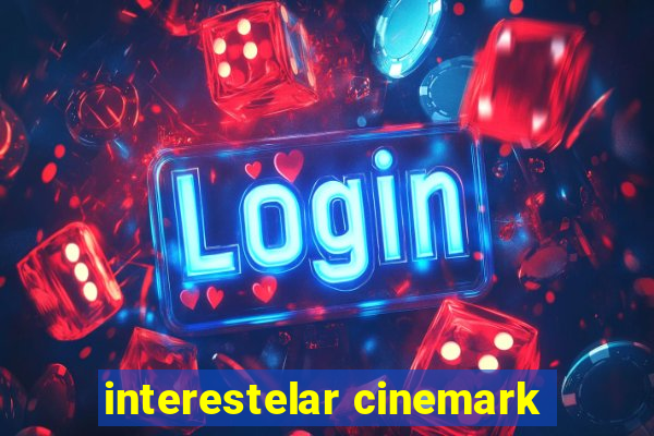 interestelar cinemark