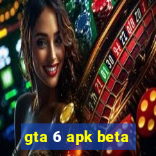 gta 6 apk beta