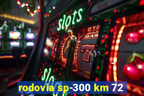 rodovia sp-300 km 72