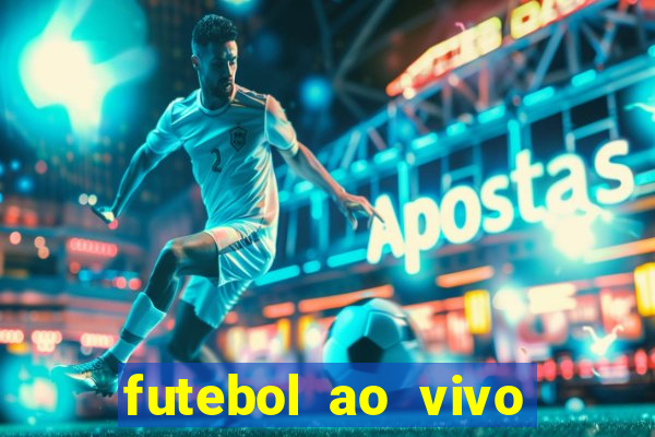 futebol ao vivo sem trava