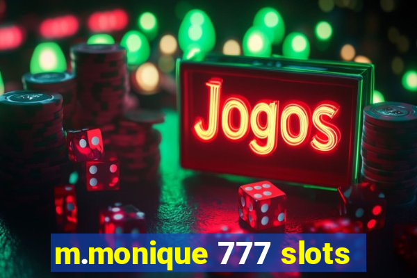 m.monique 777 slots