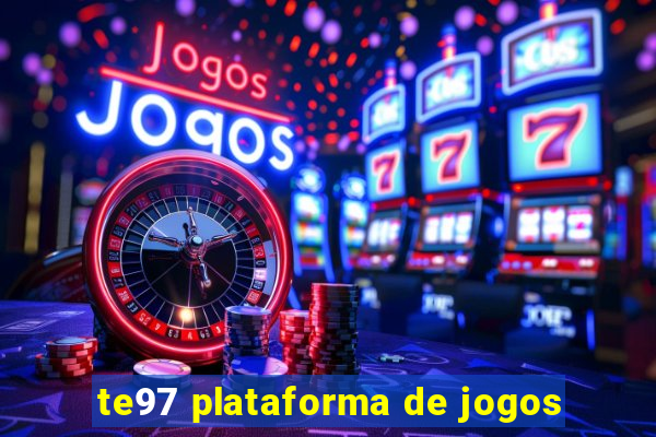 te97 plataforma de jogos