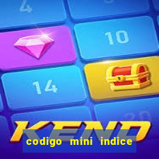 codigo mini indice setembro 2024