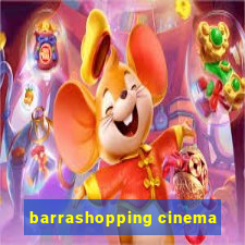 barrashopping cinema