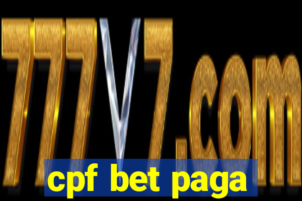 cpf bet paga