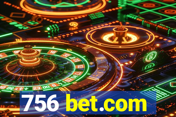 756 bet.com