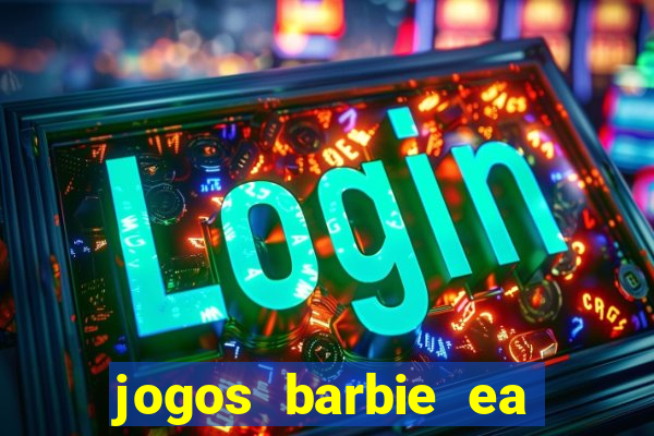 jogos barbie ea magia da moda