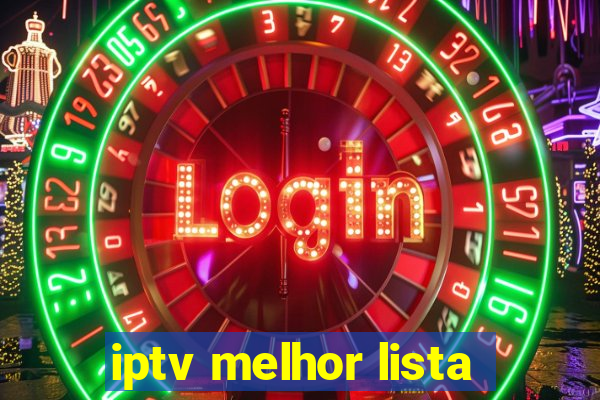 iptv melhor lista