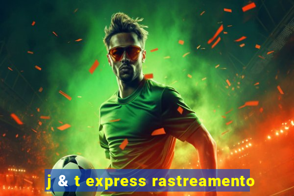 j & t express rastreamento