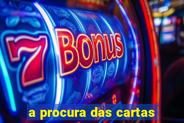 a procura das cartas