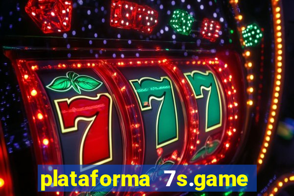 plataforma 7s.game paga mesmo