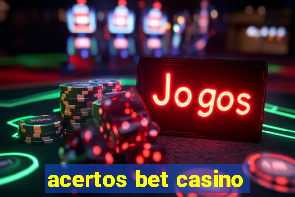 acertos bet casino