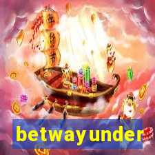 betwayunder