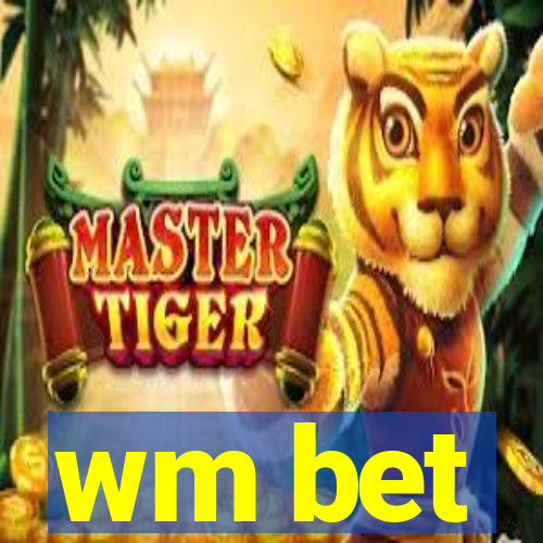 wm bet