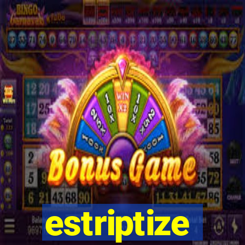 estriptize