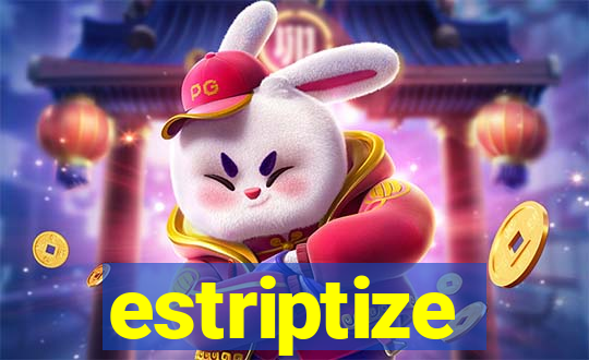 estriptize