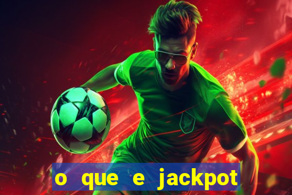 o que e jackpot no jogo do tigre