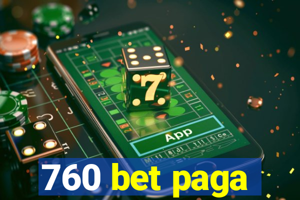 760 bet paga