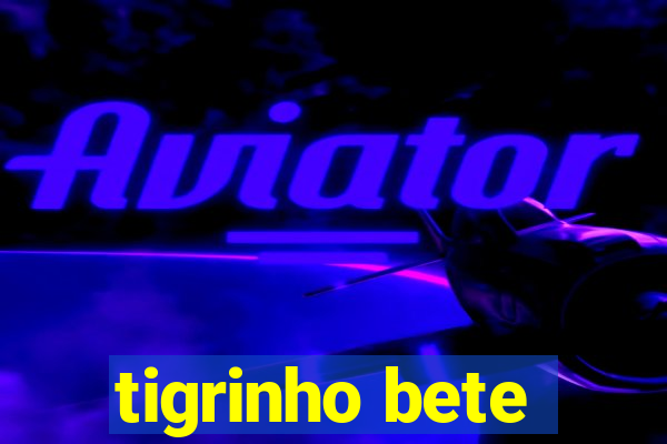 tigrinho bete