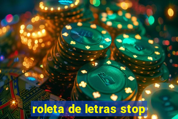 roleta de letras stop