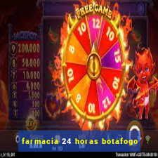 farmacia 24 horas botafogo