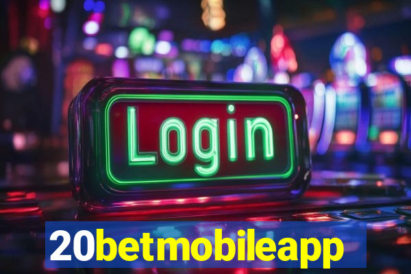 20betmobileapp