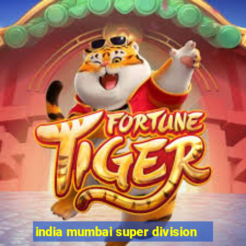 india mumbai super division