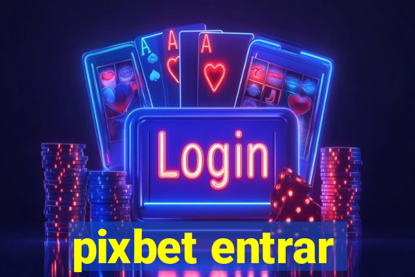 pixbet entrar