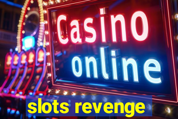 slots revenge