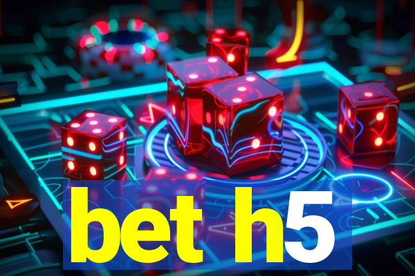 bet h5