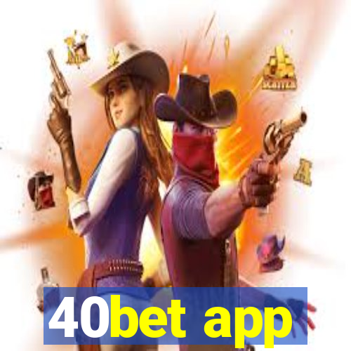 40bet app