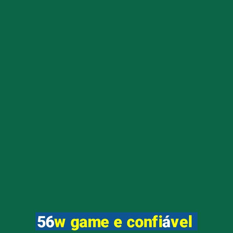 56w game e confiável