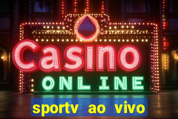 sportv ao vivo multi multicanal