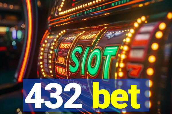 432 bet