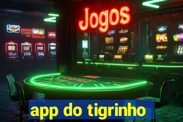 app do tigrinho