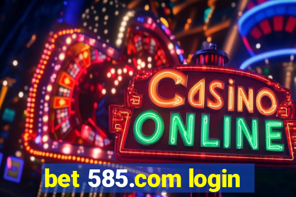 bet 585.com login