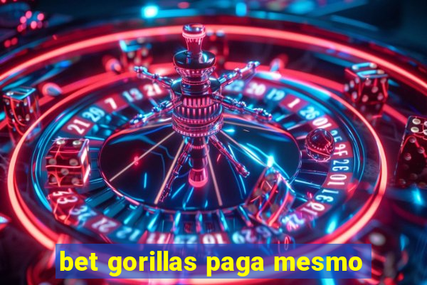 bet gorillas paga mesmo