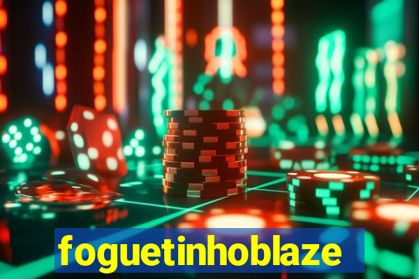 foguetinhoblaze