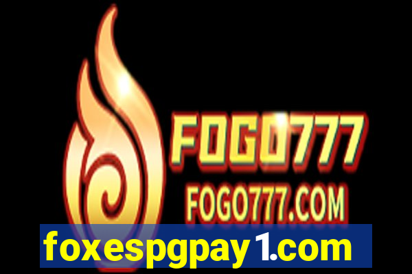 foxespgpay1.com