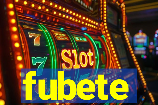 fubete