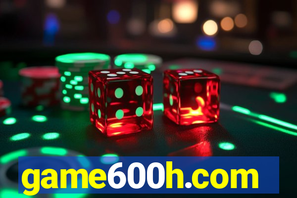 game600h.com