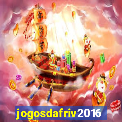 jogosdafriv2016