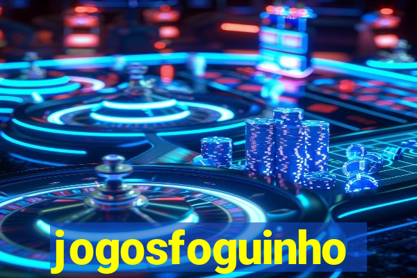 jogosfoguinho