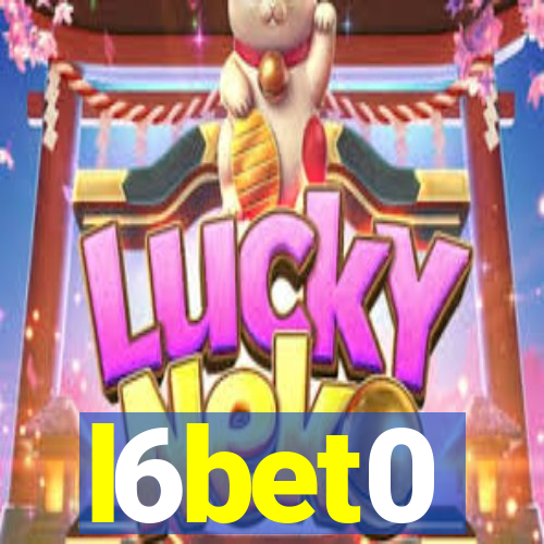 l6bet0