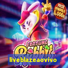 liveblazeaovivo