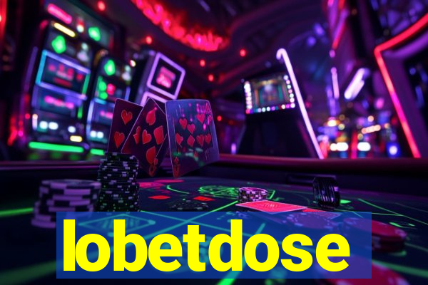 lobetdose